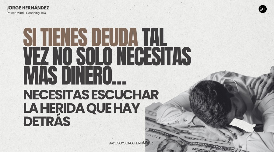 Si tienes deudas, tal vez no solo necesitas más dinero… necesitas escuchar la herida que hay detrás