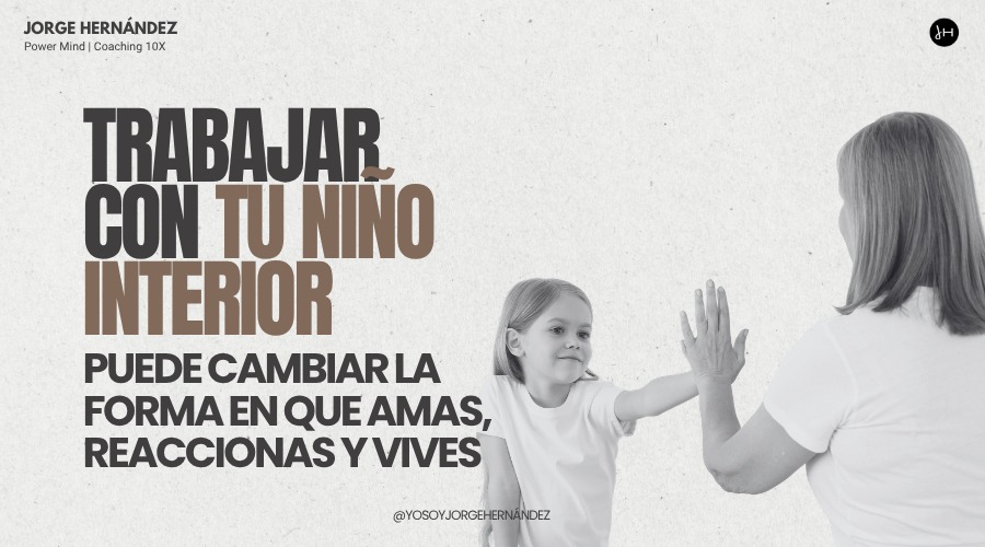 Trabajar con tu niño interior puede cambiar la forma en que amas, reaccionas y vives