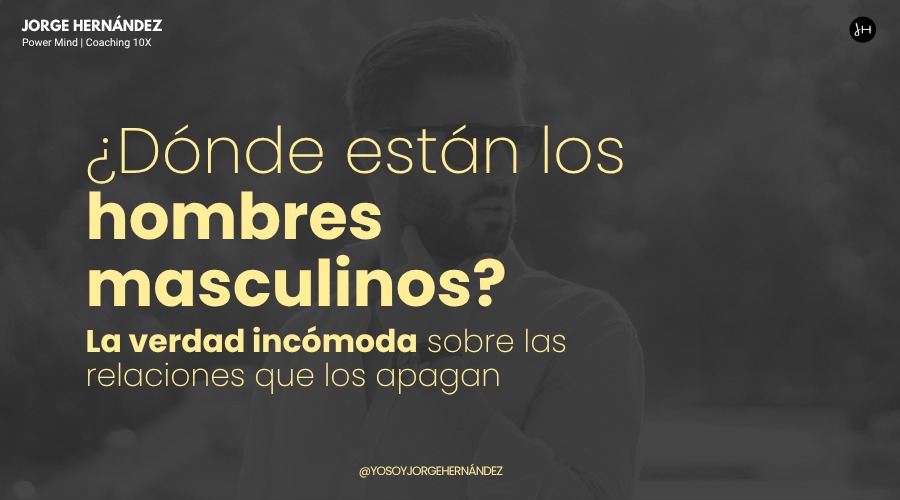 ¿Dónde están los hombres masculinos? La verdad incómoda sobre las relaciones que los apagan